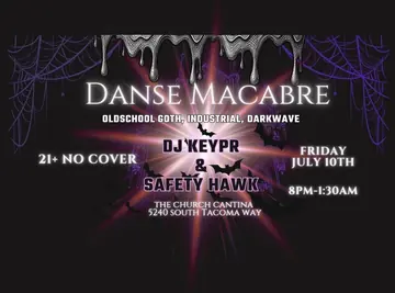 Flyer: Danse Macabre, oldschool goth, industrial, darkwave, with DJ Keypr and Safety Hawk. Friday, July 10, 8 PM to 1:30 AM, 21 and over, no cover.