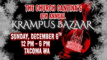 Poster: The Church Cantina's 8th Annual Krampus Bazaar, Sunday, December 6, 12 PM to 6 PM, Tacoma, WA.